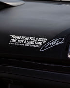 You're Here For A Good Time...