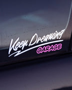 KEEP DREAMING GARAGE Sticker